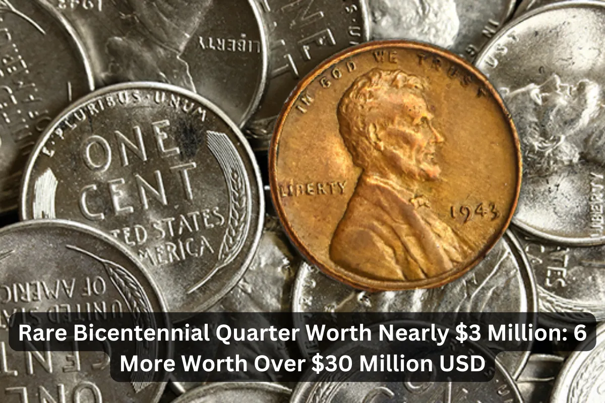 Rare Bicentennial Quarter Worth Nearly $650,000 : 5 More Worth Over $130,000 USD